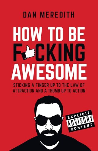 Cover of How to Be F*cking Awesome