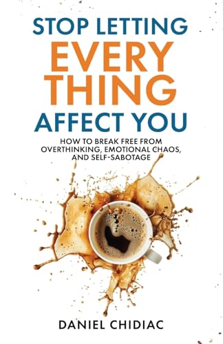 Cover of Stop Letting Everything Affect You
